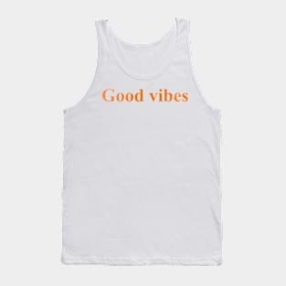 Good vibes Tank Top